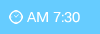 AM7:30